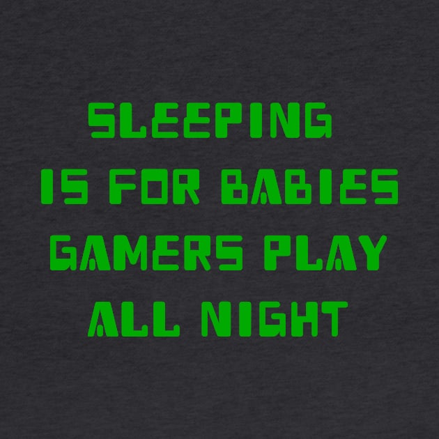 Gamers Play All Night by EliteElements